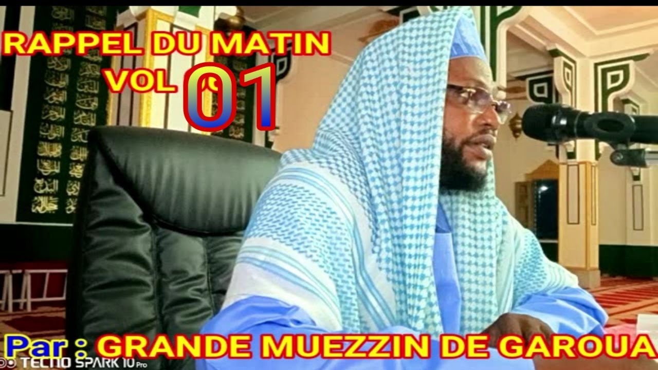 Rappel du matin : le rak'atal fadjr | Siftinorki fadjira (VOL 01) par Grande muezzin de Garoua