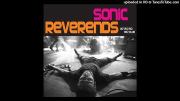 Sonic Reverends - A Bone To Pick With You
