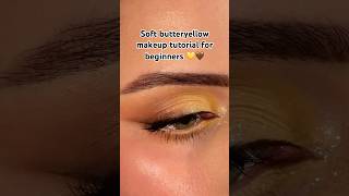 Simple butteryellow makeup tutorial #explorepage #makeuptutorial #foryou #youtubeshorts