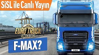 Ets 2 Için Ford F-Max Resmi Olarak Gelebilir Sisl Ile Canlı Yayın...