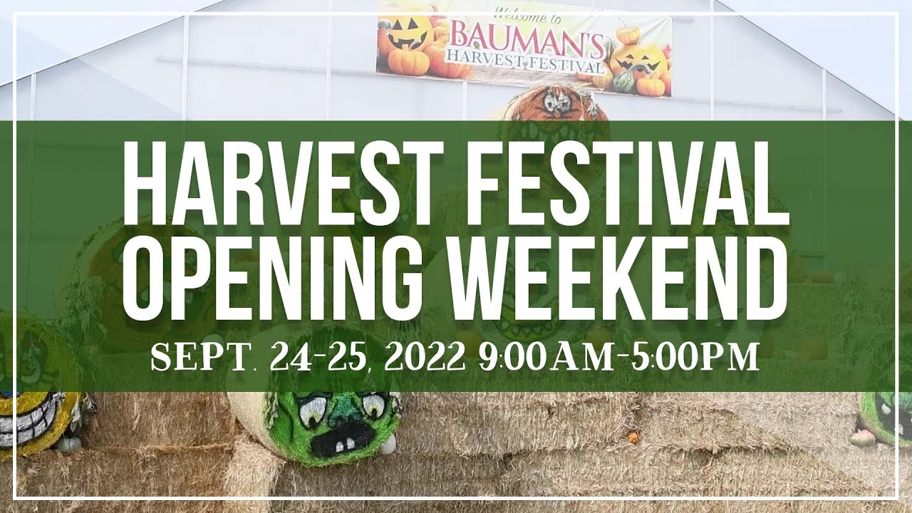 Bauman's Harvest Festival 2022 Opening Weekend YouTube