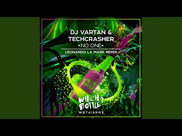 Dj Vartan  Techcrasher - No One Leonardo La Mark Remix