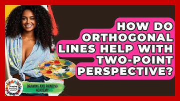 How Do Orthogonal Lines Help With Two-point Perspective? - Drawing and Painting Academy