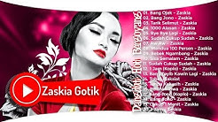 Zaskia Gotik Full Album Dangdut Terbaru 2017 Terpopuler (Dangdut Goyang Hot Terbaik)  - Durasi: 1:08:57. 