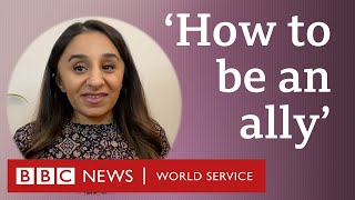 How to be an ally and build a more inclusive world - BBC World Service, BBC 100 Women