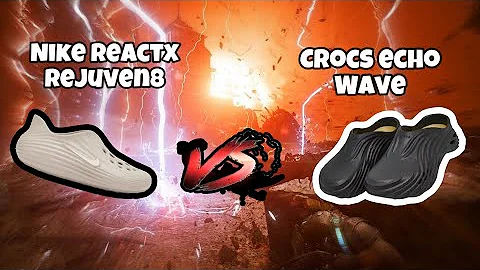 Nike ReactX Rejuven8 vs Crocs Echo Wave Best Comfort Shoe in 2025?
