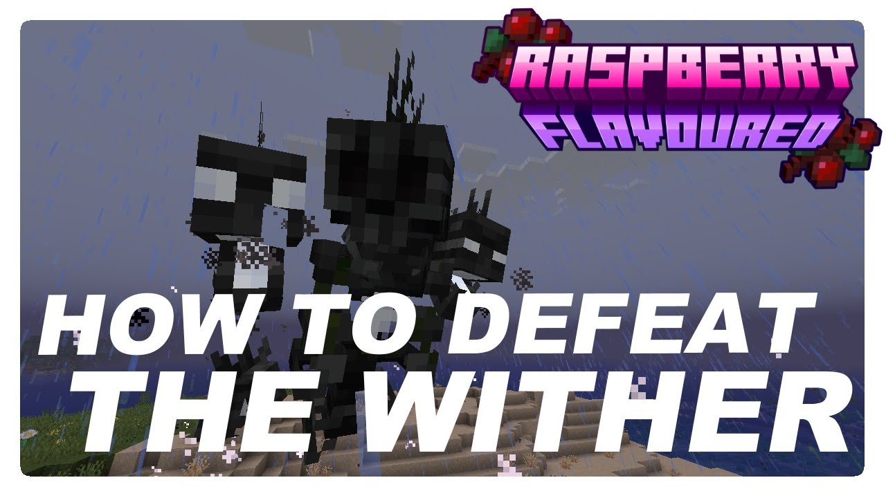 How to Kill The Wither | Raspberry Flavoured 3.1