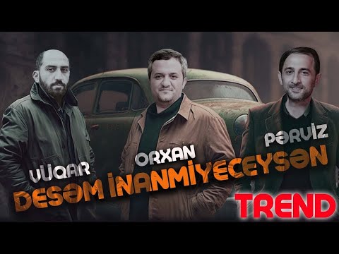 Desəm İnanmayacaqsan (feat. Vüqar Biləcəri, Perviz Bulbule, Orxan Lökbatanlı & Rəşad Dağlı) [Remix]