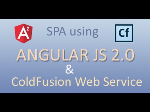End to end single page application using AngularJS 2, and Coldfusion web service (Deprecated)