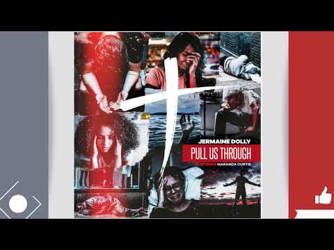 Pull Us Through – Jermaine Dolly