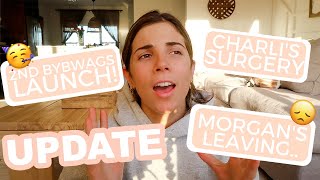 [A VERY BIG UPDATE] My second BYBWAGS launch (woo!) Morgan's moving out?.. \& Charli's surgery update