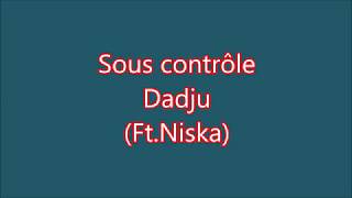 Dadju - Sous contrôle (ft. Niska) (Lyrics) Paroles