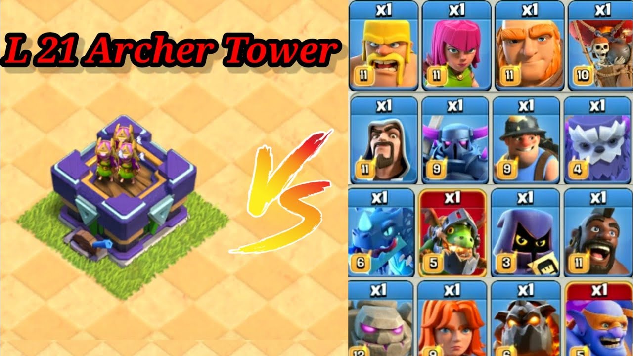 Level 21 Archer Tower Fast Attack Mode vs All Max Troops - Clash of Clans.