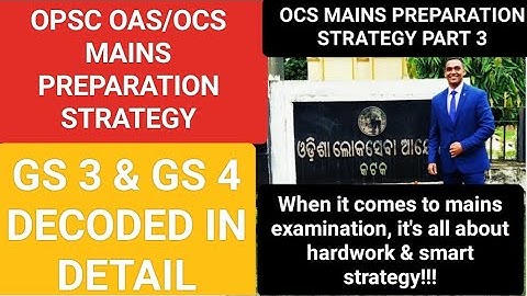 How to Prepare for OPSC OAS/OCS Mains Exam? OPSC OAS/OCS Mains GS 3 & GS 4 Complete Decoding| #OCS