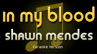 Shawn Mendes - In My Blood (Karaoke)