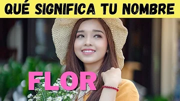 ¿Cuál es el significado completo de flor?