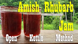 Amish Rhubarb Jam Recipe ~ Open Kettle Method