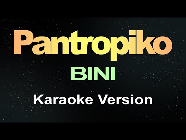 Pantropiko - BINI (Karaoke Version) class=