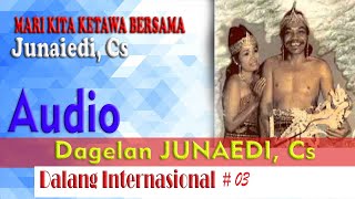 DAGELAN JUNAIDI, CS NDALANG #03