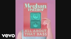 Meghan Trainor - All About That Bass (Official Audio)  - Durasi: 3:11. 