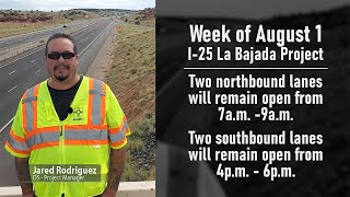 La Bajada Project Traffic Update, Week of August 1