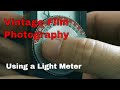 Vintage Film Photography - Using a Light Meter