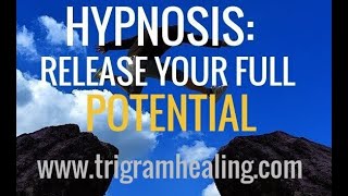 Hypnosisrelease Your Full Potential