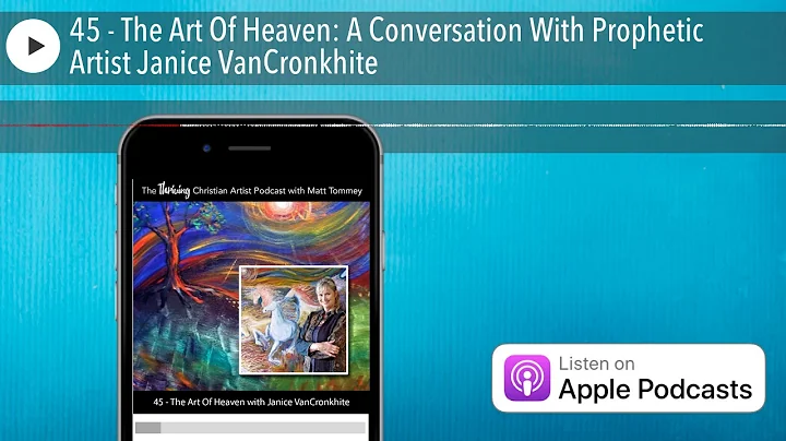 45 - The Art Of Heaven: A Conversation With Prophe...