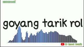 #กำลังฮิตในTikTok!! [ goyang tarik rol ] DJ [mos] Remix [105]