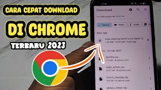 CARA MEMPERCEPAT PROSES DOWNLOAD DI CHROME TERBARU 2023