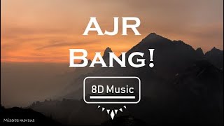 AJR-Bang (8D) Use Headphones 🎧🎧
