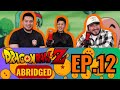 Dragon Ball Z Abridged Reaction Ep.12