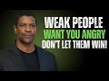 Why Weak People Always Try to Trigger You — Outsmart Their Tactics | Denzel Washington Motivation