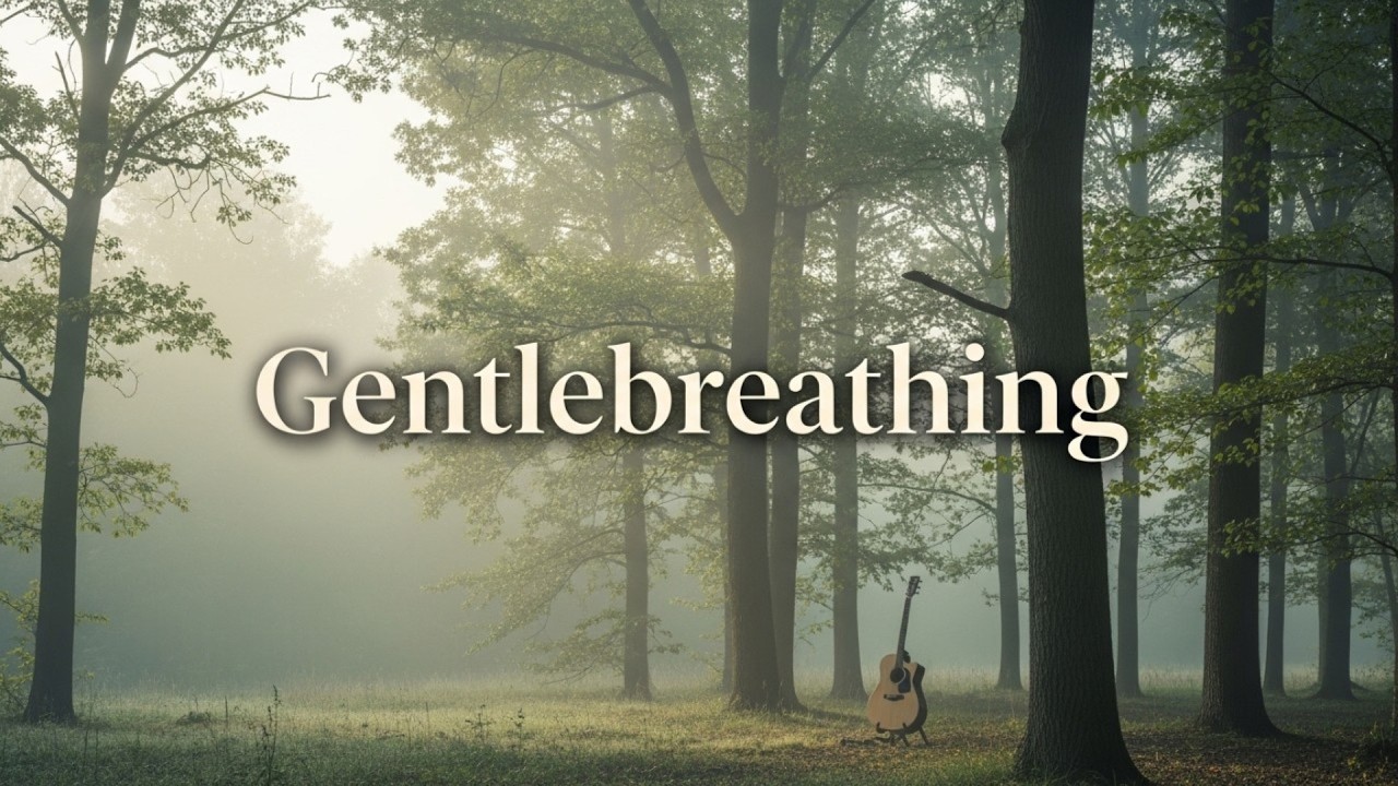 2 Hours Ambient Guitar for Calm Focus & Deep Rest – Gentlebreathing