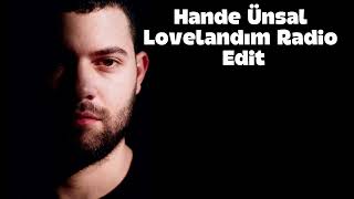 Hande Ünsal Lovelandım Radio Edit