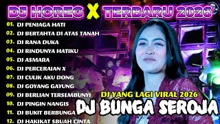 Download Lagu DJ BUNGA SEROJA_DJ HOREG FULL ALBUM_VARENDRA DJ PRODUCTION MP3