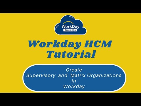 Workday HCM Tutorial for beginners | Supervisory & Matrix Organizations | Workday Trainings