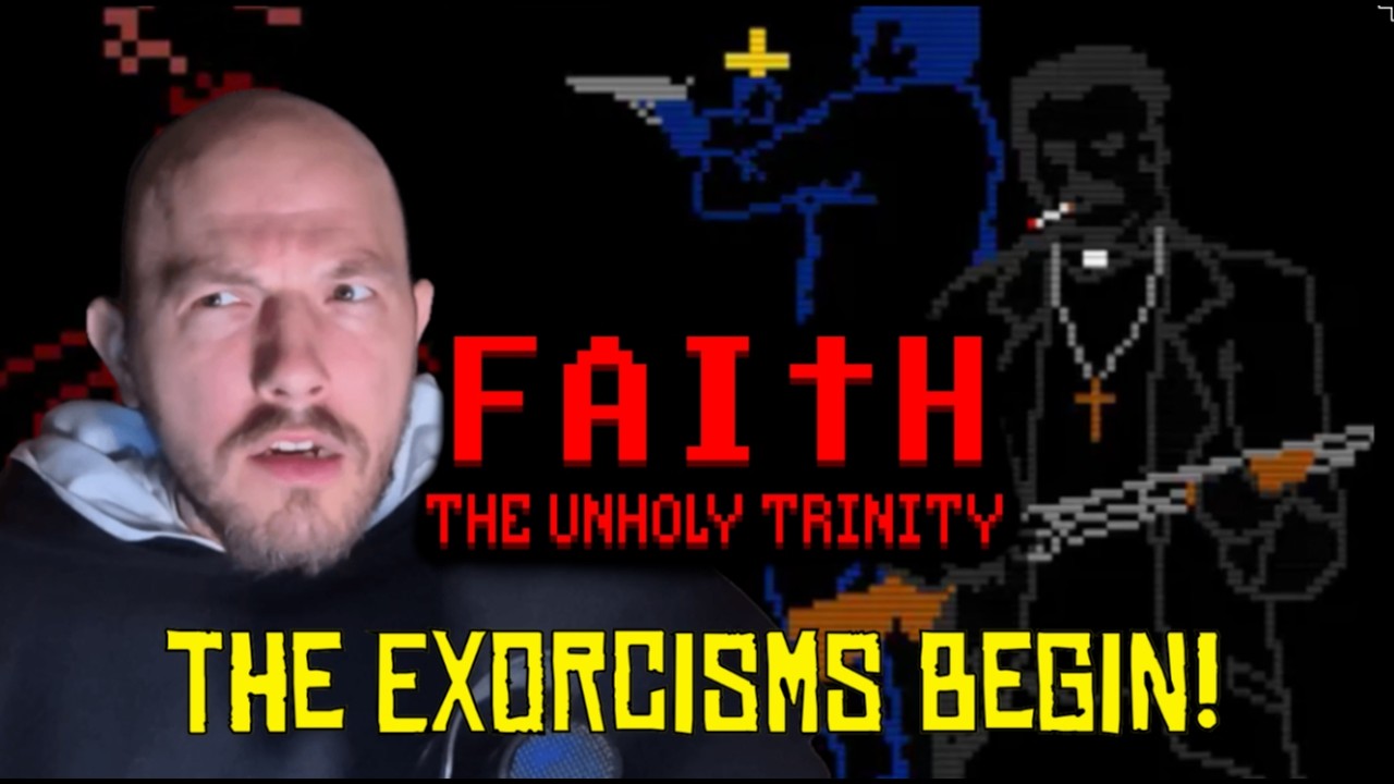 A Catholic Priest Plays FAITH: The Unholy Trinity - Chapter 1 - 1/2