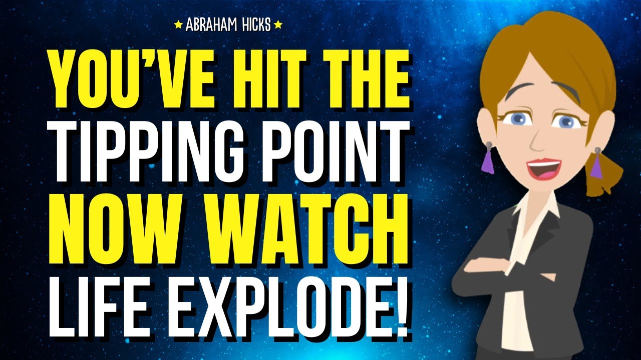 You’ve Hit the Tipping Point—Now Watch Life Explode! ✨ Abraham Hicks 2025