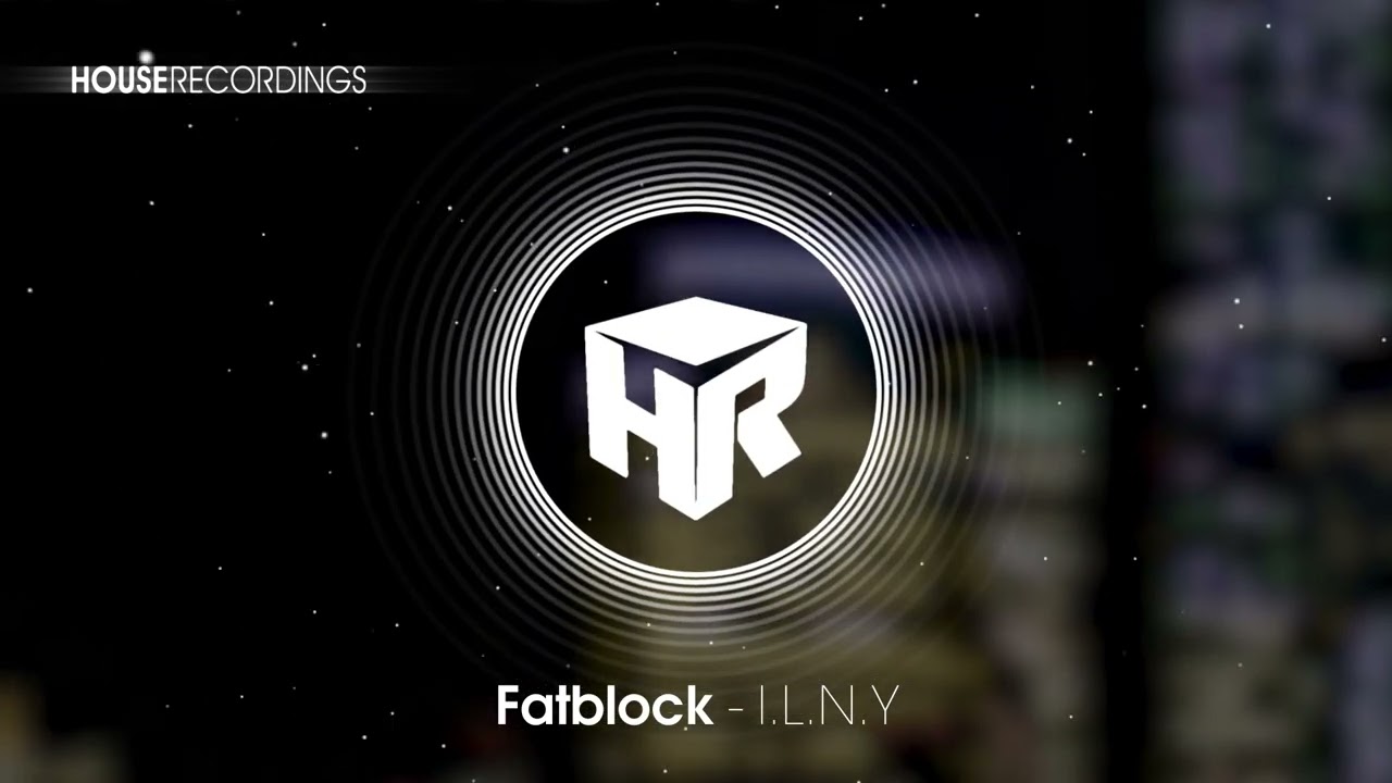 Fatblock - I.L.N.Y (Jackin' House | Houserecordings)