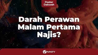 Darah Perawan Malam Pertama Najis? - Poster Dakwah Yufid TV
