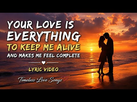 Your Love Is Everything to Keep Me Alive(Lyrics Video) 