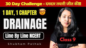 CLASS 9 DRAINAGE  FULL CHAPTER | CLASS 9 GEOGRAPHY | SHUBHAM PATHAK #class9socialscience