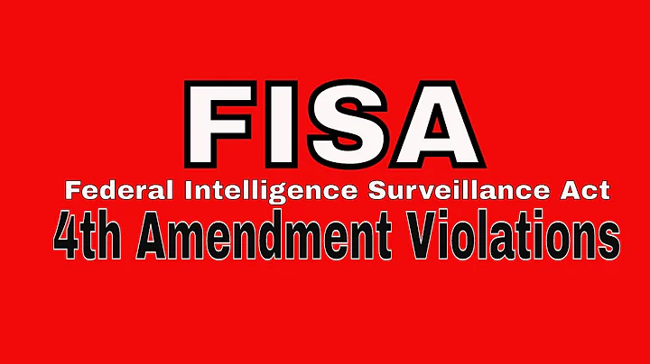 FISA - Foreign Intelligence Surveillance Act - Violating Your 4th Amendment Rights