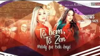 Melody feat Bella Angel - Tô Bem Tô Zen (Download mp3)