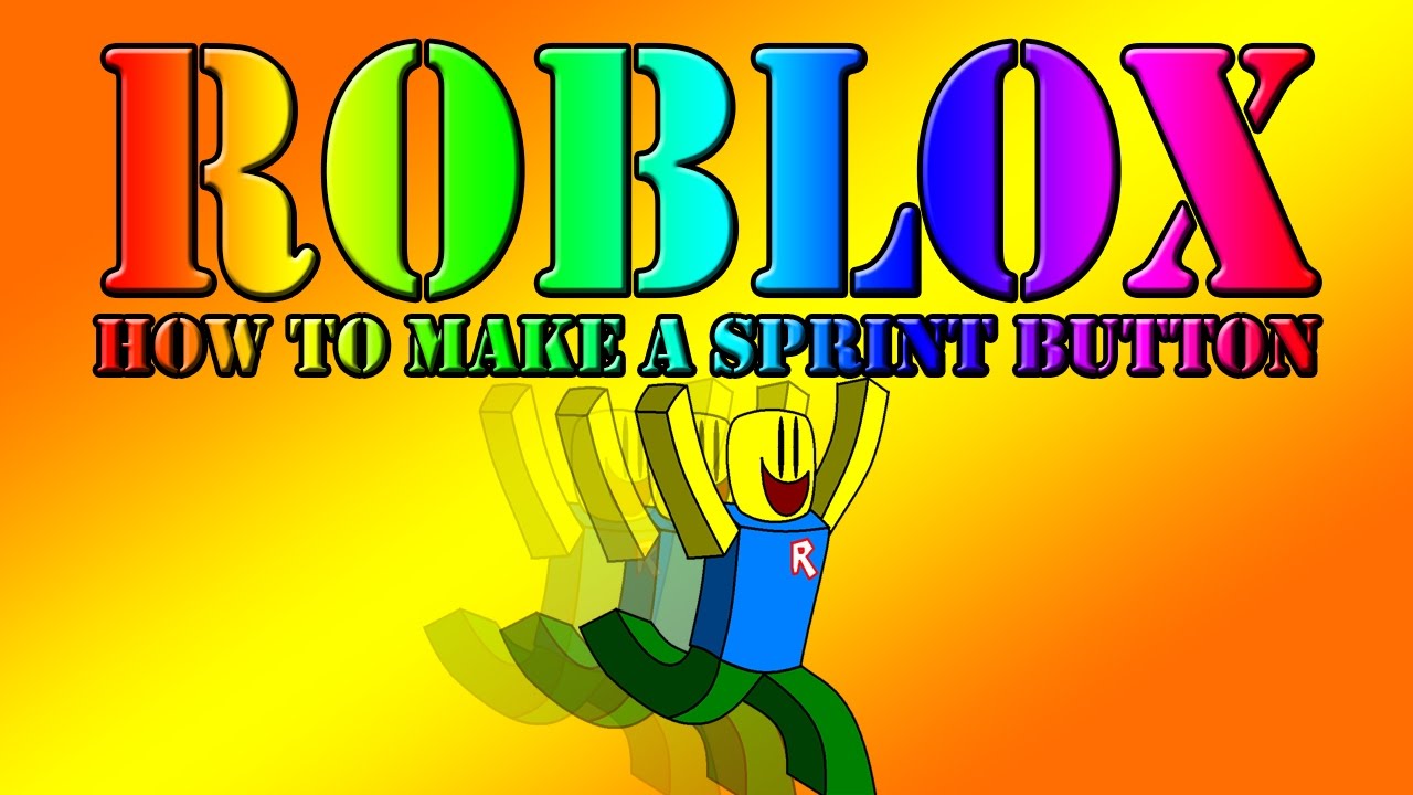 Roblox How To Make A Sprint Button Youtube