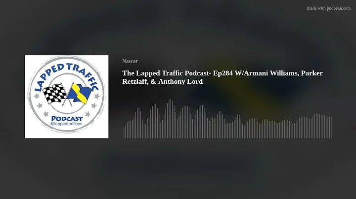 The Lapped Traffic Podcast- Ep284 W/Armani William...