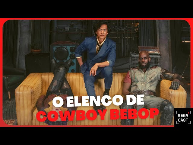 Cowboy Bebop: entenda quem é quem no elenco da série da Netflix