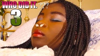 WHO DID IT PART 3, APOSTLE JOHN PRAH, MAAME SERWAA,CHRISTIANA AWUNI, ETC