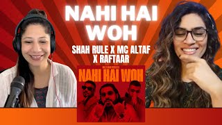 NAHI HAI WOH (@ShahRule ft. @MCAltaf & @raftaarmusic) REACTION! | Prod. by Stunnah Beatz